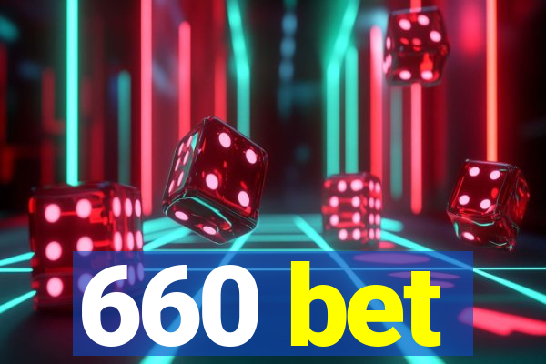 660 bet